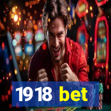 1918 bet